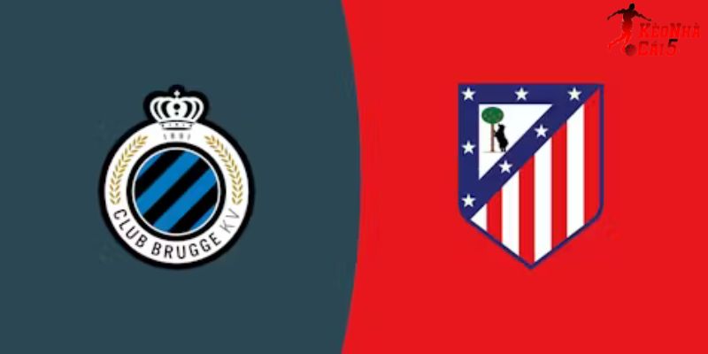 Soi Kèo Club Brugge vs Atl Madrid, 03h 19/2 - Cúp C1