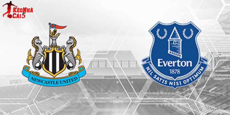 Soi Kèo Newcastle vs Everton, 22h 28/2 - Ngoại Hạng Anh